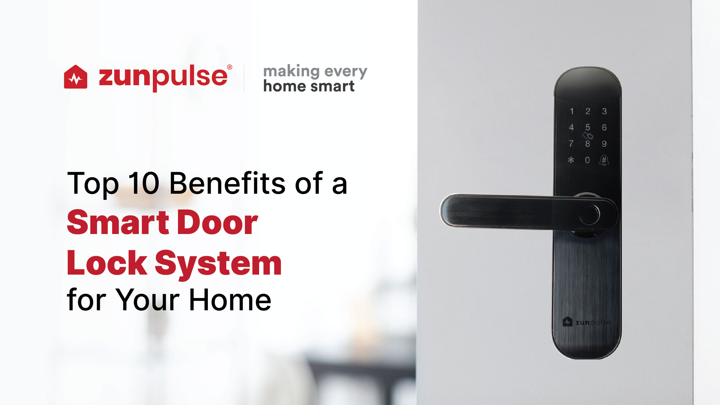 Benefits of Smart Door Lock for Homes